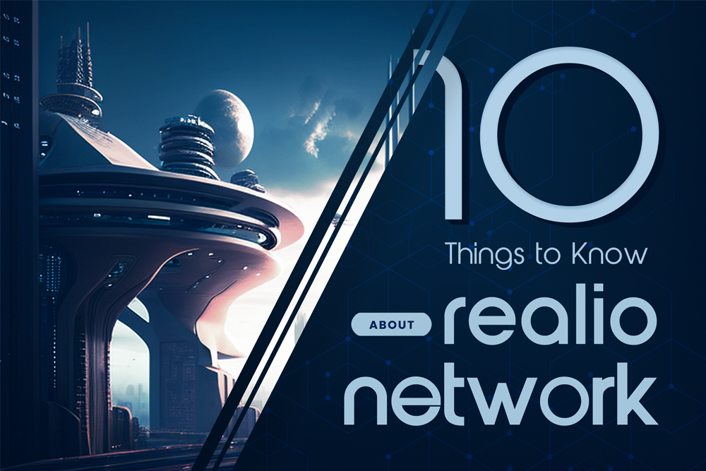 10 Things to Know about the Realio Network